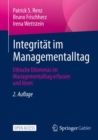 Integritat im Managementalltag : Ethische Dilemmas im Managementalltag erfassen und losen - Book