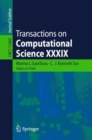 Transactions on Computational Science XXXIX - Book