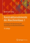 Konstruktionselemente des Maschinenbaus 1 : Grundlagen der Berechnung und Gestaltung von Maschinenelementen - Book
