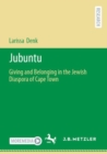 Jubuntu : Giving and Belonging in the Jewish Diaspora of Cape Town - Book