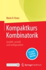 Kompaktkurs Kombinatorik : Gezahlt, verteilt und wohlgeordnet - Book