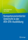 Kompetenzorientierter Unterricht in der ATA-OTA-Ausbildung - Book