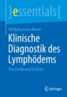Klinische Diagnostik des Lymphodems : Eine Einfuhrung fur Arzte - Book