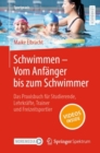 Schwimmen – Vom Anfanger bis zum Schwimmer : Das Praxisbuch fur Studierende, Lehrkrafte, Trainer und Freizeitsportler - Book