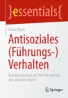 Antisoziales (Fuhrungs-)Verhalten : Eine Kurzanalyse aus der Perspektive der „Dunklen Triade“ - Book