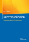 Nervenmobilisation : Neurodynamik in der Physiotherapie - Book