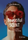 Beautiful SCENT : The Magical Effect of Perfume on Well-Being - Book