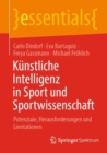 Kunstliche Intelligenz in Sport und Sportwissenschaft : Potenziale, Herausforderungen und Limitationen - Book