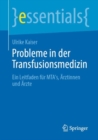 Probleme in der Transfusionsmedizin : Ein Leitfaden fur MTA's, Arztinnen und Arzte - Book
