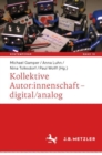 Kollektive Autor:innenschaft – digital/analog - Book