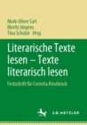 Literarische Texte lesen – Texte literarisch lesen : Festschrift fur Cornelia Rosebrock - Book