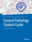 General Pathology Student Guide : With AMBOSS Shortcuts - Book