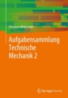 Aufgabensammlung Technische Mechanik 2 - Book