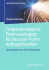 Temperaturadaptive Prozessauslegung fur das Laser-Pulver-Auftragschweißen - Book
