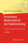Bruckenkurs Mathematik fur den Studieneinstieg : Grundlagen, Beispiele, Ubungsaufgaben - Book