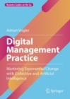 Digital Management Practice : Mastering Exponential Change with Collective and Artificial Intelligence - Book