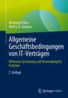 Allgemeine Geschaftsbedingungen von IT-Vertragen : Wirksame Gestaltung und Verwendung fur Praktiker - Book