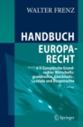 Handbuch Europarecht : Band 4/II Europaische Grundrechte: Wirtschaftsgrundrechte, Gleichheits-, soziale und Burgerrechte - Book