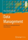 Data Management : Der Weg zum datengetriebenen Unternehmen - Book