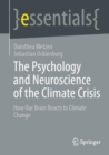 The Psychology and Neuroscience of the Climate Crisis : How Our Brain Reacts to Climate Change - Book