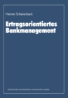 Ertragsorientiertes Bankmanagement : Ein Lehrbuch zum Controlling in Kreditinstituten - Book