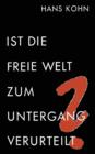 Ist Die Freie Welt Zum Untergang Verurteilt? - Book