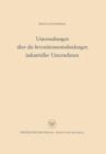 Untersuchungen UEber Die Investitionsentscheidungen Industrieller Unternehmen - Book