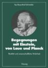 Begegnungen Mit Einstein, Von Laue Und Planck : Realitat Und Wissenschaftliche Wahrheit - Book