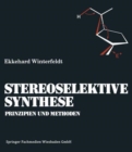 Prinzipien und Methoden der Stereoselektiven Synthese - Book