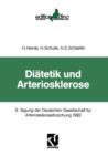 Diatetik Und Arteriosklerose : 6. Tagung Der Deutschen Gesellschaft Fur Arterioskleroseforschung 1992 - Book