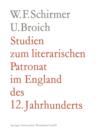 Studien Zum Literarischen Patronat Im England Des 12. Jahrhunderts - Book