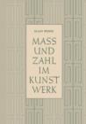 Mass Und Zahl Im Kunstwerk - Book