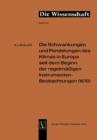 Die Schwankungen Und Pendelungen Des Klimas in Europa Seit Dem Beginn Der Regelmassigen Instrumenten-Beobachtungen (1670) - Book
