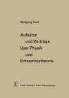 Aufsatze Und Vortrage UEber Physik Und Erkenntnistheorie - Book