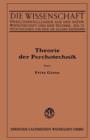 Theorie Der Psychotechnik : Grundzuge Der Praktischen Psychologie I - Book