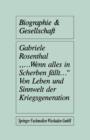 "...Wenn Alles in Scherben Fallt..." : Von Leben Und Sinnwelt Der Kriegsgeneration - Book