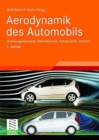 Aerodynamik des Automobils : Stromungsmechanik, Warmetechnik, Fahrdynamik, Komfort - Book