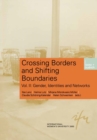 Crossing Borders and Shifting Boundaries : Vol. II: Gender, Identities and Networks - eBook