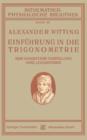 Einfuhrung in Die Trigonometrie : Eine Elementare Darstellung Ohne Logarithmen - Book