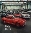 Holy Halls : The Secret Car Collection of Mercedes-Benz - Book