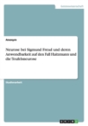 Neurose Bei Sigmund Freud Und Deren Anwendbarkeit Auf Den Fall Haitzmann Und Die Teufelsneurose - Book