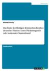 Das Ende des Heiligen Roemischen Reiches deutscher Nation. Loser Flickenteppich oder nationaler Staatenbund? - Book