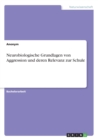 Neurobiologische Grundlagen Von Aggression Und Deren Relevanz Zur Schule - Book