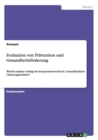 Evaluation von Pravention und Gesundheitsfoerderung : Welche Ansatze verfolgt der Kooperationsverbund 'Gesundheitliche Chancengleichheit'? - Book