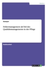 Fehlermanagement als Teil des Qualitatsmanagements in der Pflege - Book