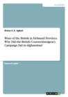 Woes of the British in Helmand Province. Why Did the British Counterinsurgency Campaign Fail in Afghanistan? - Book