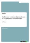 Die Relevanz von interreligioesem Lernen fur ein friedliches Zusammenleben : Ein Pladoyer - Book