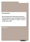 Rechtserhaltende Markenbenutzung im oesterreichischen und europaischen Recht. Ausgehend von EuGH 5.7.2012, C-149/11, ecolex 2012, 803 - Book