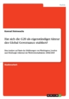 Hat sich die G20 als eigenstandiger Akteur des Global Governance etabliert? : Eine Analyse auf Basis der Erklarungen von Washington, London und Pittsburgh wahrend der Weltwirtschaftskrise 2008/2009 - Book