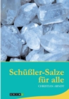 Schuler-Salze Fur Alle. Die Therapie Mit Den Salzen Des Lebens - Book